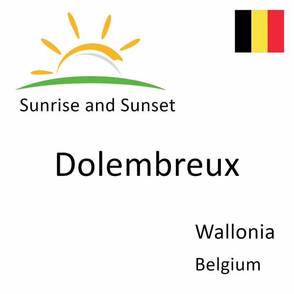 Sunrise and sunset times for Dolembreux, Wallonia, Belgium