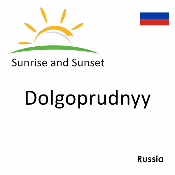 Sunrise and sunset times for Dolgoprudnyy, Russia