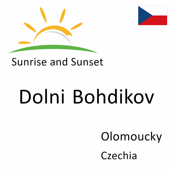 Sunrise and sunset times for Dolni Bohdikov, Olomoucky, Czechia