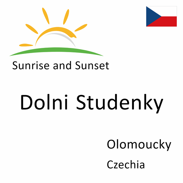 Sunrise and sunset times for Dolni Studenky, Olomoucky, Czechia