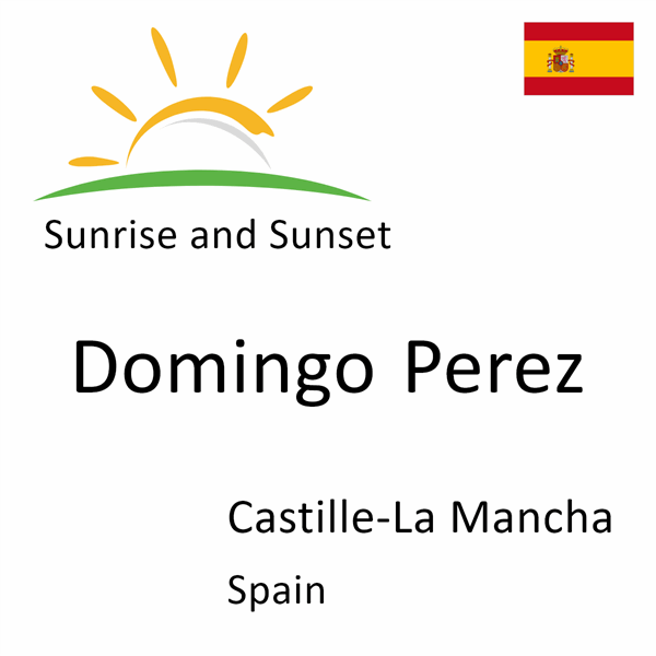 Sunrise and sunset times for Domingo Perez, Castille-La Mancha, Spain