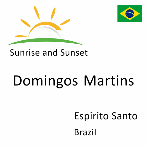 Sunrise and sunset times for Domingos Martins, Espirito Santo, Brazil