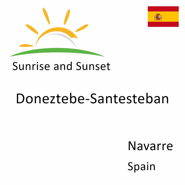 Sunrise and sunset times for Doneztebe-Santesteban, Navarre, Spain