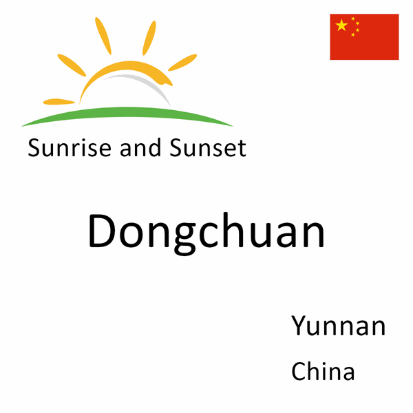 Sunrise and sunset times for Dongchuan, Yunnan, China