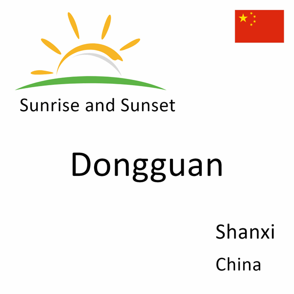 Sunrise and sunset times for Dongguan, Shanxi, China