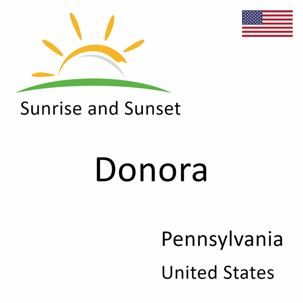 Sunrise and sunset times for Donora, Pennsylvania, United States