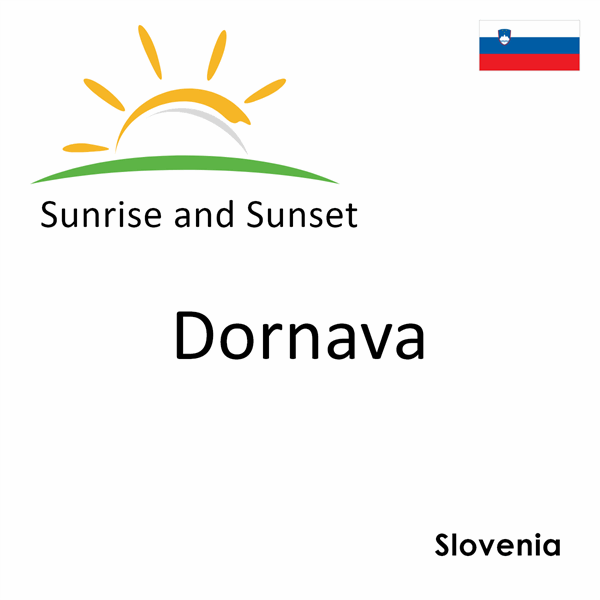 Sunrise and sunset times for Dornava, Slovenia