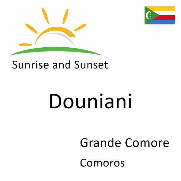 Sunrise and sunset times for Douniani, Grande Comore, Comoros