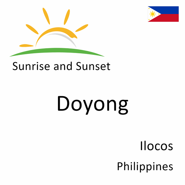 Sunrise and sunset times for Doyong, Ilocos, Philippines