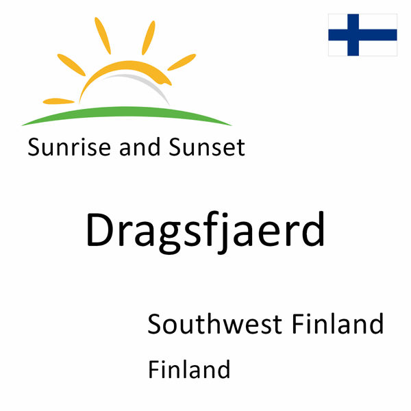 Sunrise and sunset times for Dragsfjaerd, Southwest Finland, Finland