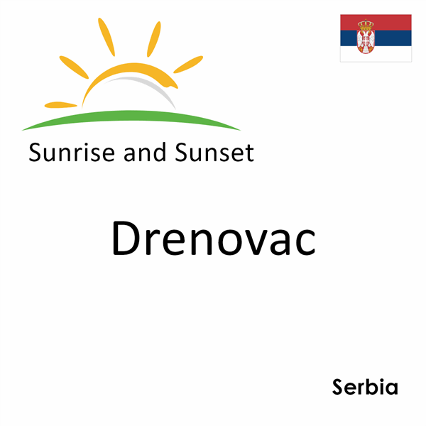 Sunrise and sunset times for Drenovac, Serbia