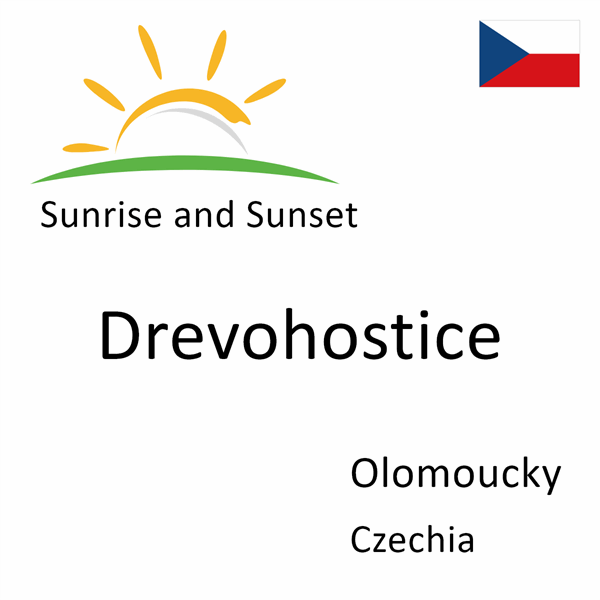 Sunrise and sunset times for Drevohostice, Olomoucky, Czechia