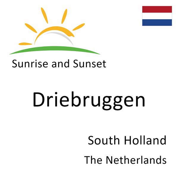 Sunrise and sunset times for Driebruggen, South Holland, The Netherlands