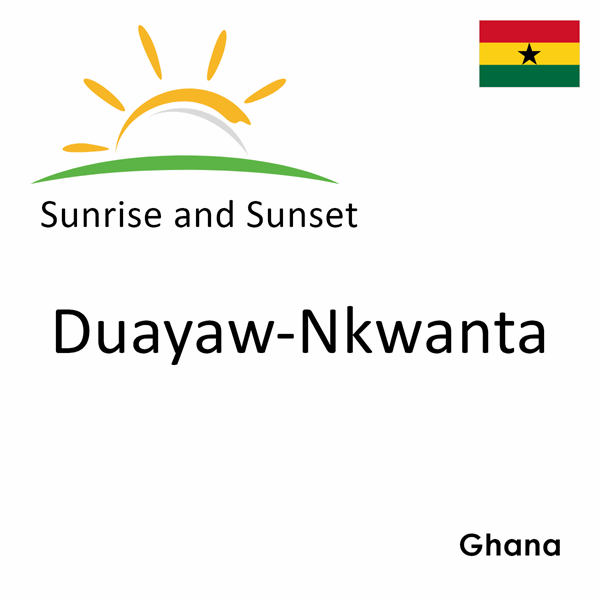 Sunrise and sunset times for Duayaw-Nkwanta, Ghana