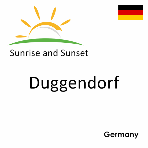 Sunrise and sunset times for Duggendorf, Germany