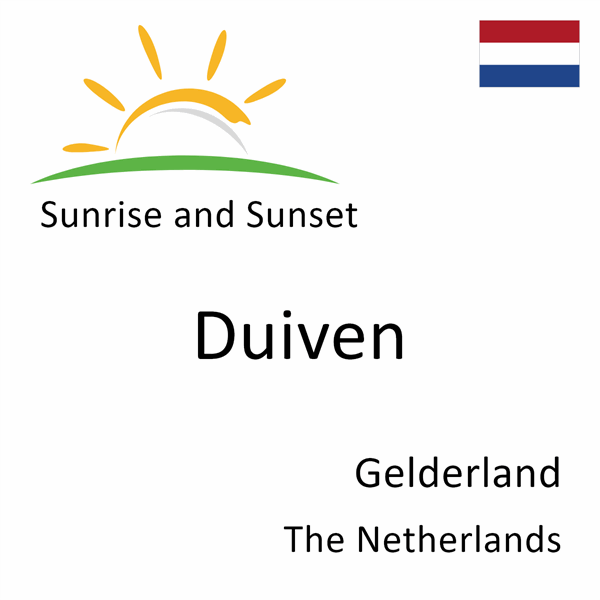 Sunrise and sunset times for Duiven, Gelderland, The Netherlands