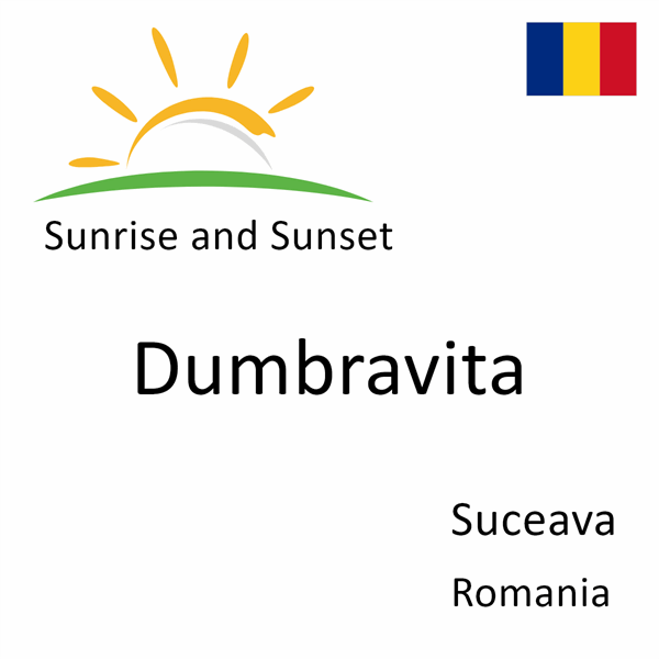 Sunrise and sunset times for Dumbravita, Suceava, Romania