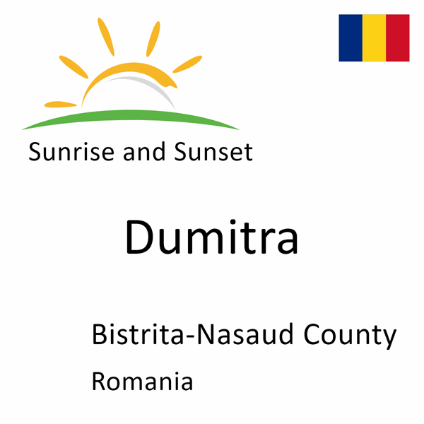 Sunrise and sunset times for Dumitra, Bistrita-Nasaud County, Romania