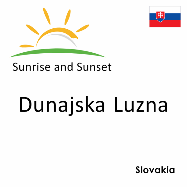 Sunrise and sunset times for Dunajska Luzna, Slovakia