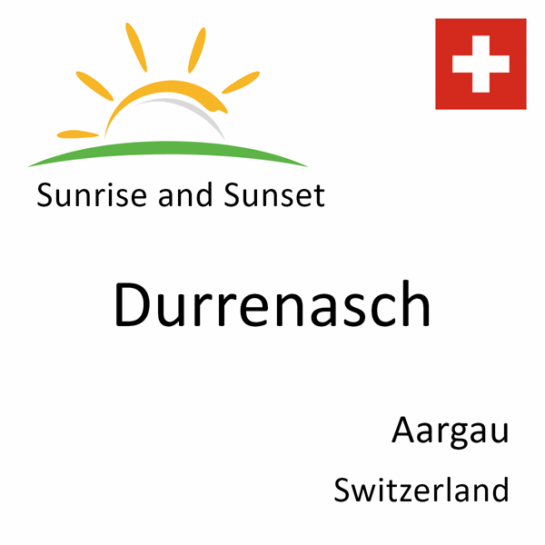 Sunrise and sunset times for Durrenasch, Aargau, Switzerland