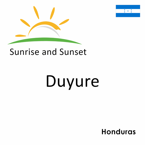 Sunrise and sunset times for Duyure, Honduras