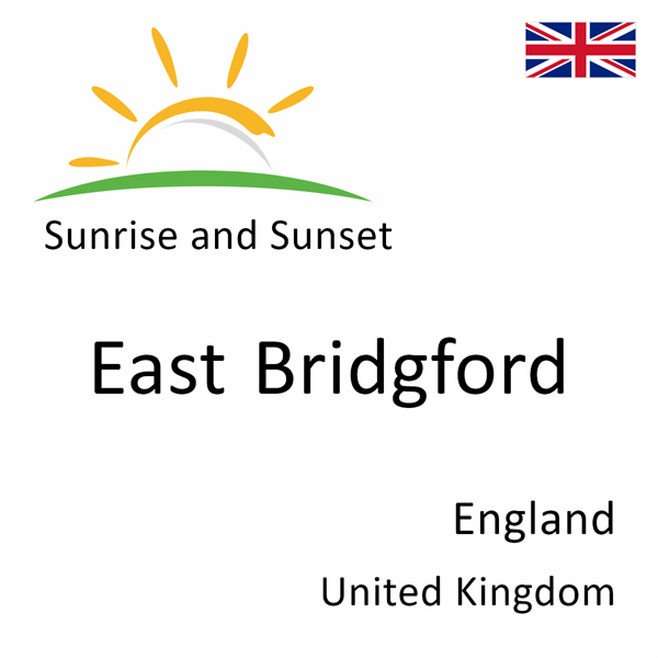 Sunrise and sunset times for East Bridgford, England, United Kingdom