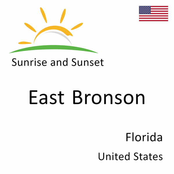 Sunrise and sunset times for East Bronson, Florida, United States