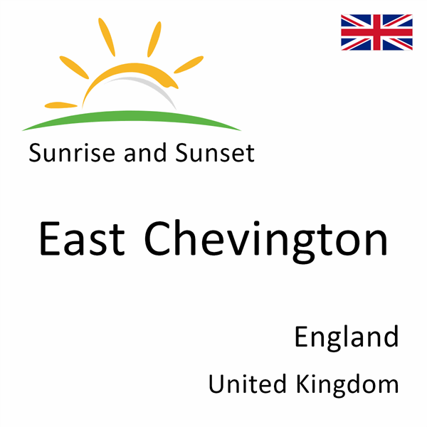 Sunrise and sunset times for East Chevington, England, United Kingdom