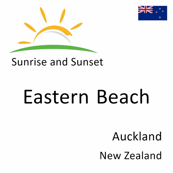 Sunrise and sunset times for Eastern Beach, Auckland, New Zealand