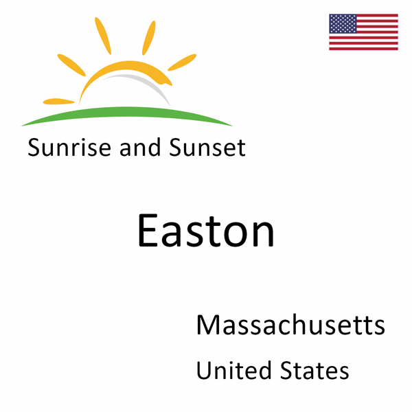 Sunrise and sunset times for Easton, Massachusetts, United States