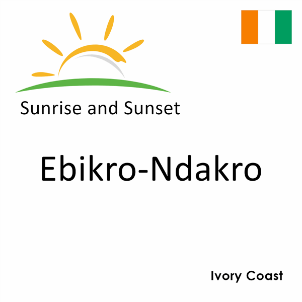 Sunrise and sunset times for Ebikro-Ndakro, Ivory Coast