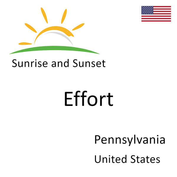 Sunrise and sunset times for Effort, Pennsylvania, United States