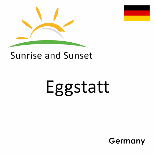 Sunrise and sunset times for Eggstatt, Germany