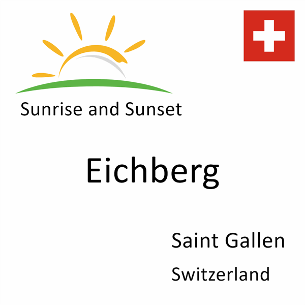 Sunrise and sunset times for Eichberg, Saint Gallen, Switzerland