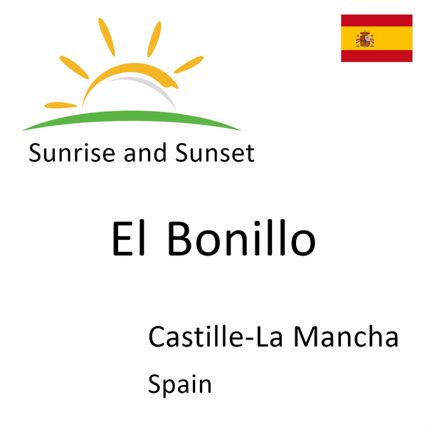 Sunrise and sunset times for El Bonillo, Castille-La Mancha, Spain