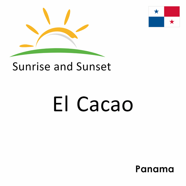 Sunrise and sunset times for El Cacao, Panama