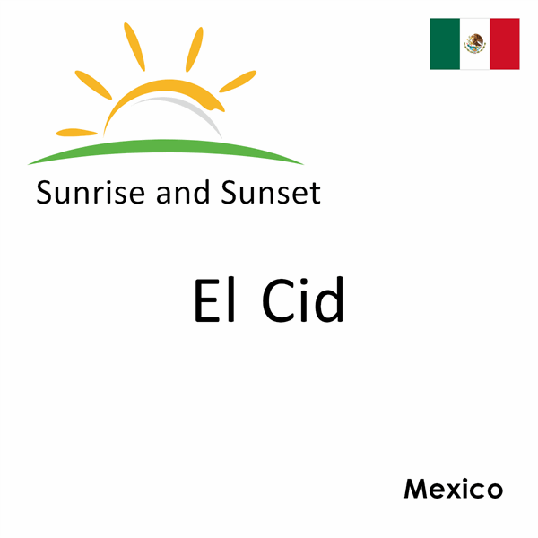 Sunrise and sunset times for El Cid, Mexico