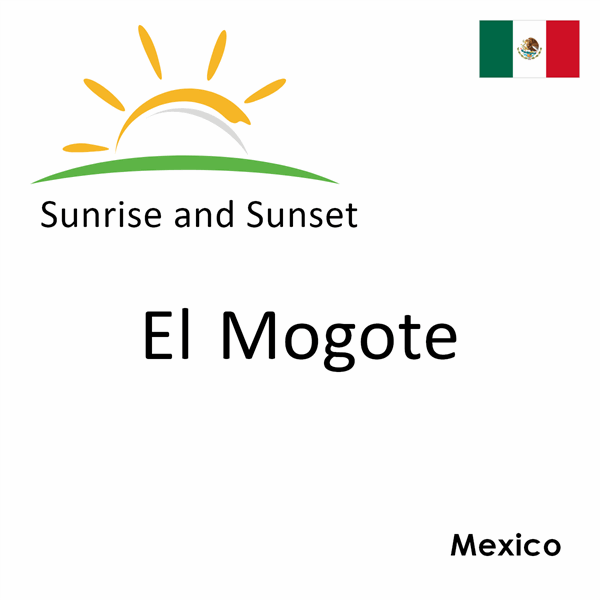 Sunrise and sunset times for El Mogote, Mexico