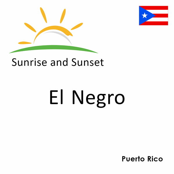 Sunrise and sunset times for El Negro, Puerto Rico