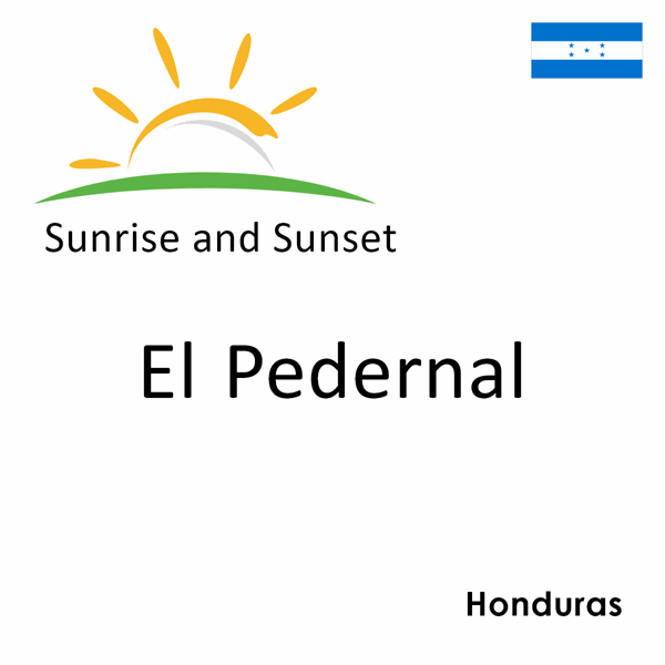 Sunrise and sunset times for El Pedernal, Honduras