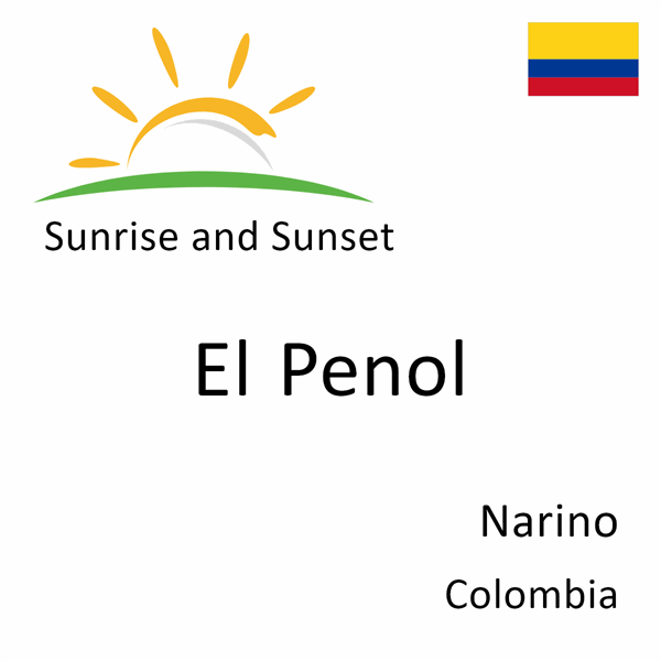 Sunrise and sunset times for El Penol, Narino, Colombia