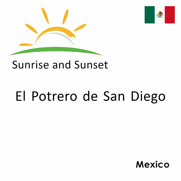 Sunrise and sunset times for El Potrero de San Diego, Mexico