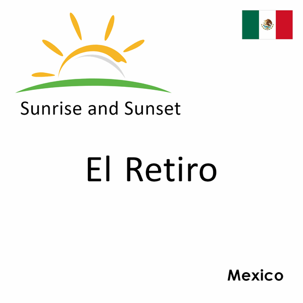 Sunrise and sunset times for El Retiro, Mexico