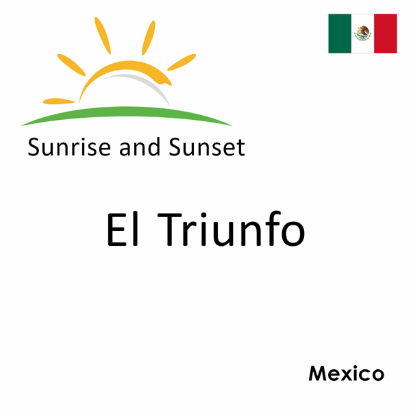 Sunrise and sunset times for El Triunfo, Mexico