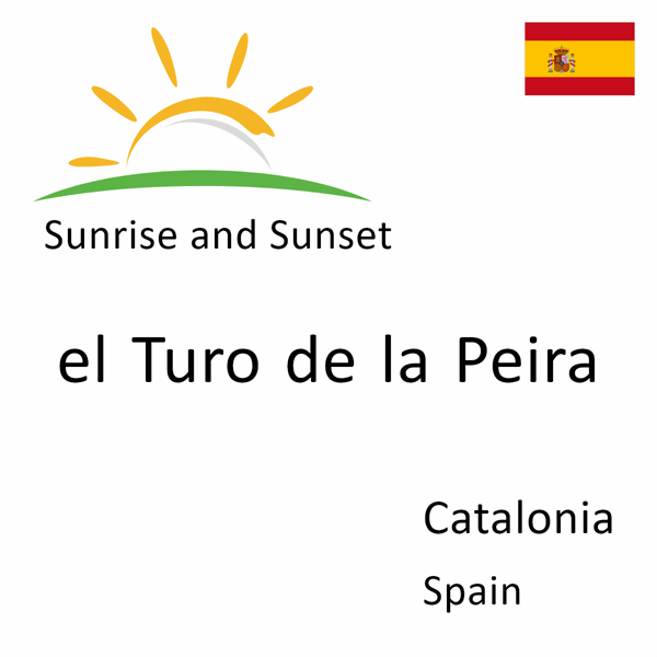 Sunrise and sunset times for el Turo de la Peira, Catalonia, Spain