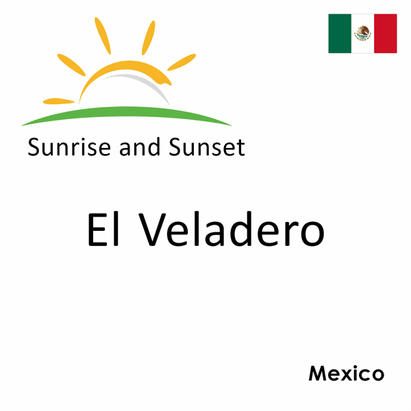 Sunrise and sunset times for El Veladero, Mexico