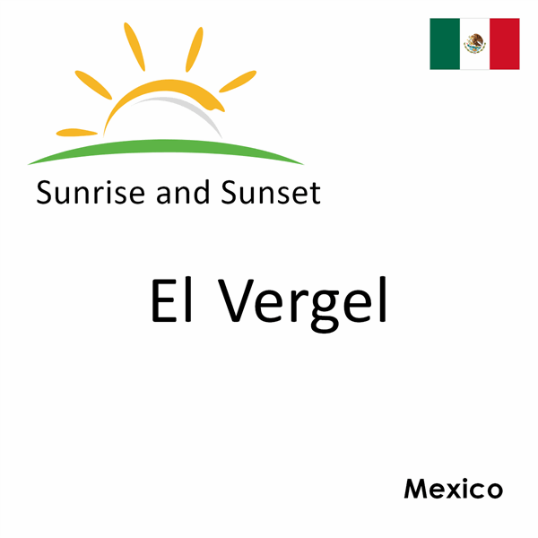 Sunrise and sunset times for El Vergel, Mexico