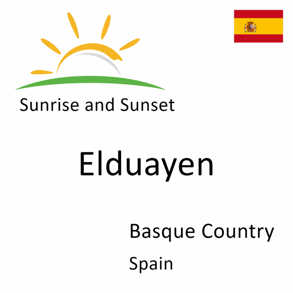 Sunrise and sunset times for Elduayen, Basque Country, Spain