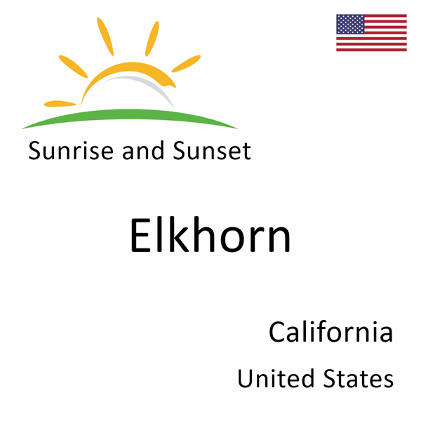 Sunrise and sunset times for Elkhorn, California, United States