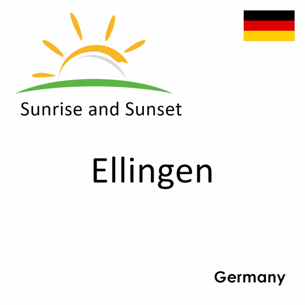 Sunrise and sunset times for Ellingen, Germany